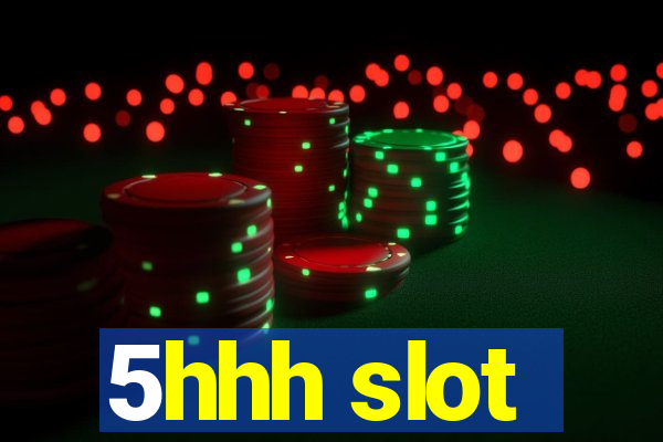 5hhh slot